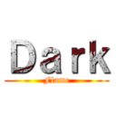 Ｄａｒｋ (Flame)