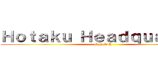 Ｈｏｔａｋｕ Ｈｅａｄｑｕａｒｔｅｒ (GameVN)