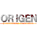 ＯＲＩＧＥＮ (Y EVOLUCION DE LA VIDA)