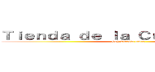 Ｔｉｅｎｄａ ｄｅ ｌａ Ｃｕｌｔｕｒａ Ｐｏｐ (Pop Culture store)