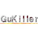 ＧｕＫｉｌｌｅｒ (Attack on Titan)