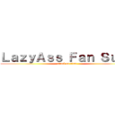 ＬａｚｙＡｓｓ Ｆａｎ Ｓｕｂｓ (attack on titan)