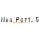 Ｎａｓ Ｐａｒｔ．５ (Producer By 블로King)