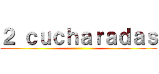 ２ ｃｕｃｈａｒａｄａｓ ()