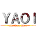 ＹＡＯＩ (attack on titan)