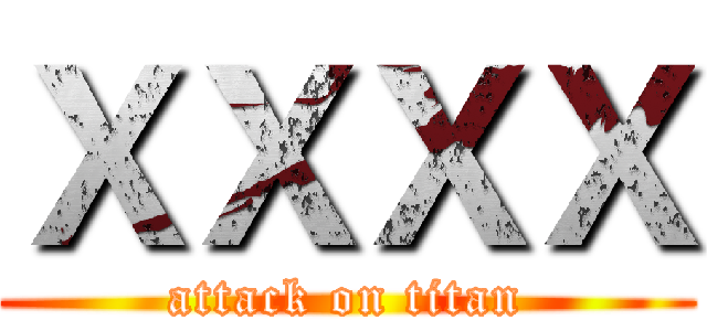 ＸＸＸＸ (attack on titan)