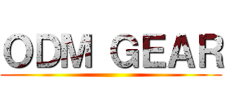 ＯＤＭ ＧＥＡＲ ()