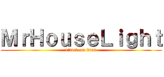 ＭｒＨｏｕｓｅＬｉｇｈｔ (attack on titan)