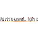 ＭｒＨｏｕｓｅＬｉｇｈｔ (attack on titan)