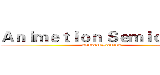Ａｎｉｍｅｔｉｏｎ Ｓｅｍｉｏｔｉｃｓ (Animetion Semiotics)