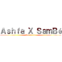 Ａｓｈｆａ Ｘ ＳａｍＢé (Save the date)