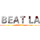 ＢＥＡＴ ＬＡ (Ａ　ＮＥＷ　ＡＧＥ)