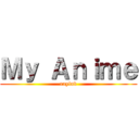 Ｍｙ Ａｎｉｍｅ (raylab)