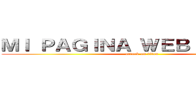 ＭＩ ＰＡＧＩＮＡ ＷＥＢ 進撃の巨人 (attack on titan)