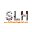 ＳＬＨ (          Shingate los huevos )