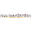 ＮｕｃｌｅａｒＧａｒｄｅｎ (attack on titan)