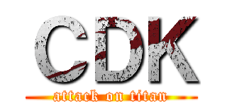 ＣＤＫ (attack on titan)