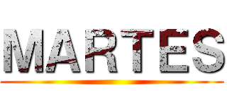 ＭＡＲＴＥＳ ()