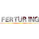 ＦＥＲＴＵＲＩＮＧ ()