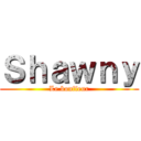 Ｓｈａｗｎｙ (Le bouffeur)