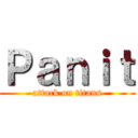 Ｐａｎｉｔ (attack on titans)