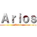 Ａｒｉｏｓ (Arios)