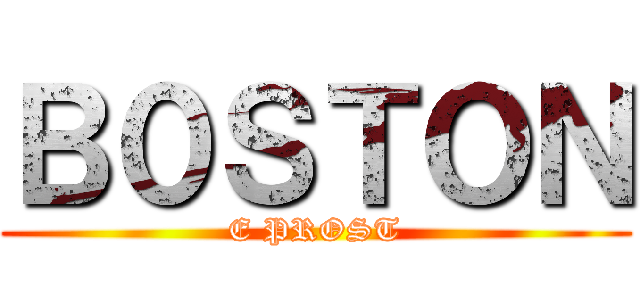 Ｂ０ＳＴＯＮ (E PROST)