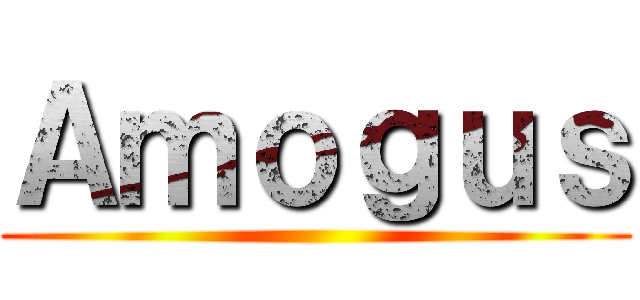 Ａｍｏｇｕｓ ()