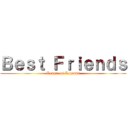 Ｂｅｓｔ Ｆｒｉｅｎｄｓ (League of Legends)