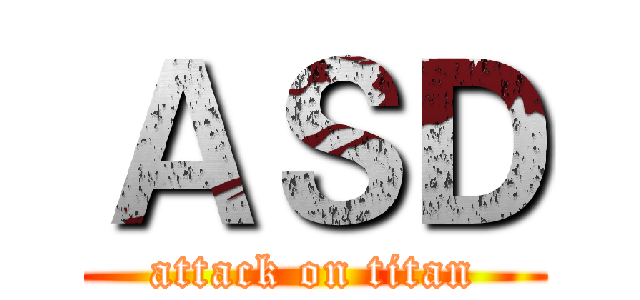 ＡＳＤ (attack on titan)