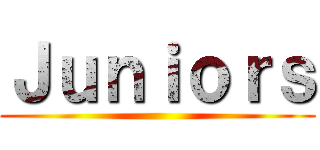 Ｊｕｎｉｏｒｓ ()