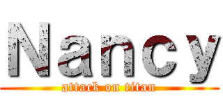 Ｎａｎｃｙ (attack on titan)