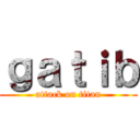 ｇａｔｉｂ (attack on titan)