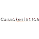 Ｃａｒａｃｔｅｒｉｓｔｉｃａｓ (del humanismo)