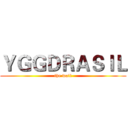 ＹＧＧＤＲＡＳＩＬ (the wall)