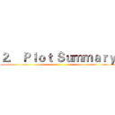 ２． Ｐｌｏｔ Ｓｕｍｍａｒｙ ()