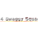 ４ Ｓｗａｇｇｙ Ｓｑｕａｄ (Members)