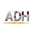 ＡＤＨ (attack on titan)