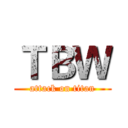 ＴＢＷ (attack on titan)