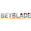 ＢＥＹＢＬＡＤＥ (attack on titan)