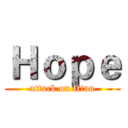 Ｈｏｐｅ (attack on titan)