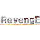 ＲｅｖｅｎｇＥ (attack on titan)