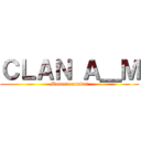 ＣＬＡＮ Ａ＿Ｍ (Modern combat)