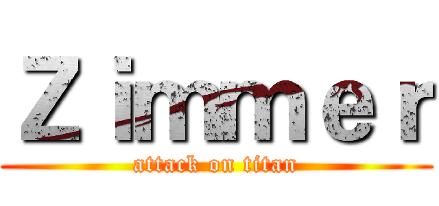 Ｚｉｍｍｅｒ (attack on titan)