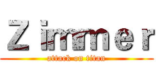 Ｚｉｍｍｅｒ (attack on titan)