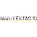 ＭＡＮＩＦＥＳＴＡＣＩＯ ()