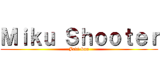 Ｍｉｋｕ Ｓｈｏｏｔｅｒ (Javi-kun)