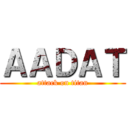 ＡＡＤＡＴ (attack on titan)