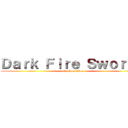 Ｄａｒｋ Ｆｉｒｅ Ｓｗｏｒｄｓ (attack on titan)