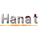 Ｈａｎａｔ (attack on titan)